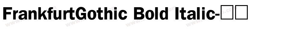 FrankfurtGothic Bold Italic字体转换